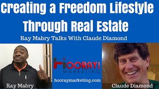 Creating a Freedom Lifestyle Through Real Estate  Claude Diamond [upl. by Batory]