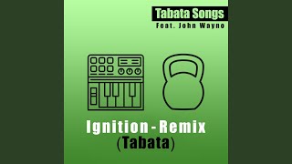 Ignition Tabata feat John Wayno Remix [upl. by Cohlier]