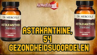 Astaxanthine 54 gezondheidsvoordelen [upl. by Allebram234]