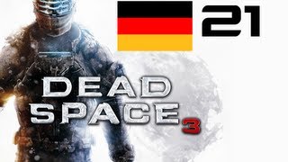 Lets Play Dead Space 3 German Part 21 Deutsch HD Gameplay Walkthrough Komplettlösung [upl. by Ahtikal]