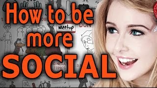 How to be MORE Social  Tips to be more Confident around People [upl. by Studdard]