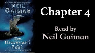 The Graveyard Book Chapter 4  Read by Neil Gaiman [upl. by Aklog]