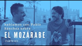 Entrevista a Pablo Sánchez 23 el mozárabe la lengua romance perdida de la historia de España [upl. by Llevram]