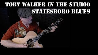 Toby Walker  Statesboro Blues [upl. by Ahsyle971]