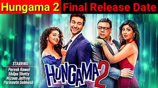 Hungama 2 Final Release DateHungama 2 Official TrailerHungama 2 Kab AayagaHungama 2 OTT Release [upl. by Gollin806]