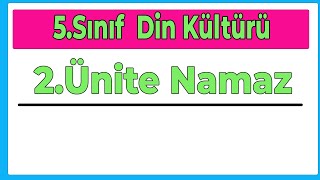 5Sınıf Yeni Din Kültürü 2Ünite Namaz [upl. by Dumm241]