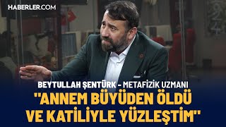 quot24 Senedir Büyücüleri Yok Etmek İçin Çalışıyorumquot  Beytullah Şentürk [upl. by Blair]