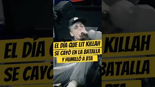 El día que LIT KILLAH se CAYÓ en la BATALLA y HUMILLO a BTA🤣 Litkillah freestyle godlevel [upl. by Enela]