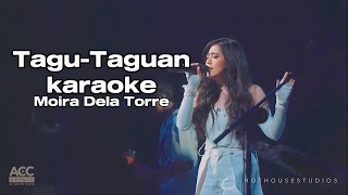 TAGUTAGUAN WORLD TOUR KARAOKE  Moira Dela Torre [upl. by Yarrum966]