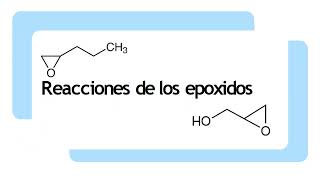 Unidad 2 Equipo 7 Reacciones de Epóxidos [upl. by Honniball462]
