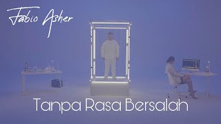 FABIO ASHER  TANPA RASA BERSALAH OFFICIAL MUSIC VIDEO [upl. by Ardeen]