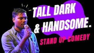 Tall Dark amp Handsome  Stand Up Comedy by Rafsan Sabab [upl. by Ynohtnanhoj420]