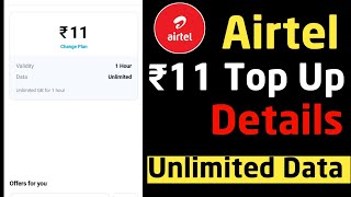 Airtel ₹11 Unlimited Data Top Up All Details 🔥  Airtel New Top Up Data Plan ₹11 All Details [upl. by Alithea]