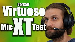 Corsair Virtuoso RGB Wireless XT High Fidelity Gaming Headset mic test and review [upl. by Roderic]