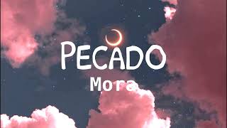 Mora  Pecado LetraLyrics [upl. by Selie]