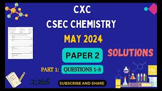 Chemistry paper 2 May 2024 CSEC questions 13 solutions [upl. by Kilmarx]