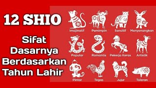 Ini Dia  Sifat amp Karakter Dari 12 Shio Dalam Astrologi Chinese Zodiac Berdasarkan Tahun Kelahiran [upl. by Ettezzus]