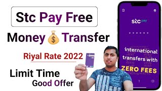 Stc pay Free Transfer Offer 2022  Stc Pay international Money Transfer  Stc Pay Good Update [upl. by Collins874]