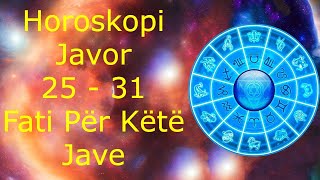 Horoskopi Javor 25  31 Mars Fati per këtë Jave 🍀🙏🏻❤️ 2024 [upl. by Eimilb]