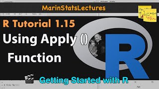 Apply Function in R  R Tutorial 115  MarinStatsLectures [upl. by Iliam]