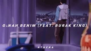 Günah Benim feat Burak King 𝐒𝐥𝐨𝐰𝐞𝐝  𝐑𝐞𝐯𝐞𝐫𝐛 [upl. by Zel]