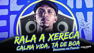 Rala a Xerequinha No Coroa Calma Vida Tá de Boa  JEskine Chelzinho No Beat Resenha do Arrocha [upl. by Leshia779]