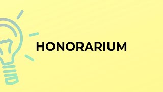 What is the meaning of the word HONORARIUM [upl. by Ailatan414]