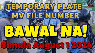 BAWAL NA SIMULA AUGUST 1 2024 ANG TEMPORARY PLATE [upl. by Nalon]