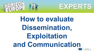 How to evaluate Dissemination Exploitation and Communication in Horizon Europe proposals [upl. by Anoik]