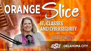 OSUOKC Orange Slice Summer Episode 021 New Degrees in Information Technologies [upl. by Naired]