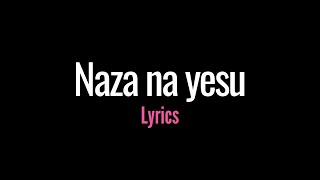 Choisie Basolua  naza na yesu Lyrics [upl. by Mariandi]