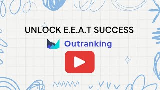 EEAT Success with Outrankingio in 2024 [upl. by Kale]