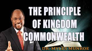 Rediscovering The Principle of Kingdom Commonwealth Dr Myles Munroe [upl. by Constanta]