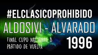 Aldosivi vs Alvarado Final Nacional vuelta 1996 [upl. by Ajiram]