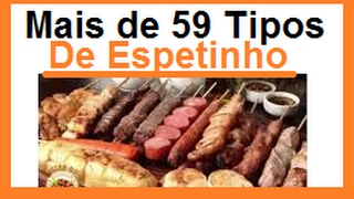 ESPETINHO  Aprenda fazer mais 59 Tipos de Espetinhos de Carne [upl. by Ahoufe]