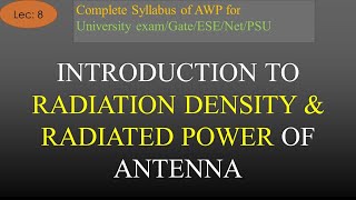 AWP  Lec8  Introduction to Radiation Density and Radiated Power of Antenna  R K Classes [upl. by Llenet]