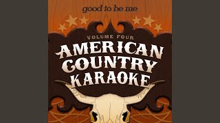 Good To Be Me Karaoke In The Style Of Uncle Kracker and Kid Rock [upl. by Iahs]