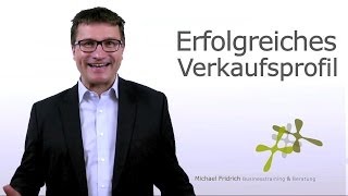 Anforderungsprofil eines erfolgreichen Verkäufers I Vertriebstrainer Michael Fridrich [upl. by Suzie]