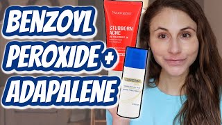 How to use BENZOYL PEROXIDE WITH ADAPALENE Dr Dray [upl. by Attenwad]