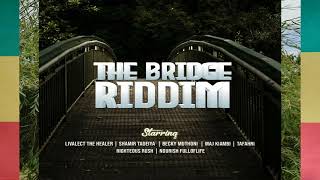 The Bridge riddim mix Reggae mix December 2023 Maj KiambiampTafahriRighteous RushBecky Muthoni [upl. by Rednasyl]