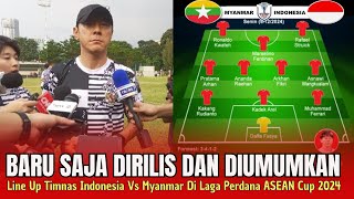 🔴SKUAT INTI  Line Up Resmi Timnas Indonesia U22 Vs Myanmar Di Laga Perdana Piala AFF 2024 [upl. by Rafat]