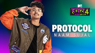 Protocol  Naam Sujal  MTV Hustle 4 [upl. by Aicilehp895]