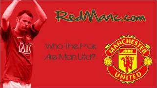 Who The Fck Are Man Utd  Chant [upl. by Enom240]