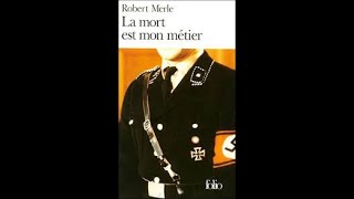 La Mort est mon métier  Robert Merle [upl. by Espy]