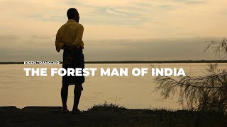 THE FOREST MAN OF INDIA [upl. by Leima]