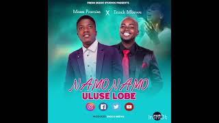 NAMONAMO ULUSE LOBE Official AdioMoses Promise ft Enock Mbewe Zambian music 2023 [upl. by Maon821]