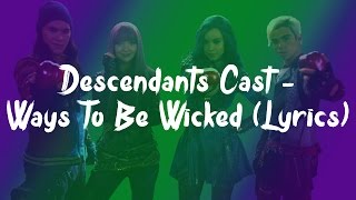 Descendants 2 Cast  Ways To Be Wicked Lyrics [upl. by Lucien]