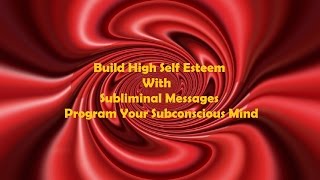 Extremely Powerful Self Esteem Subliminal Affirmations  Program Your Subconscious Mind [upl. by Einohtna663]