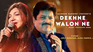 Dekhne Walon Ne  Udit Narayan  Alka Yagnik  Best Hindi Song [upl. by Girardi112]