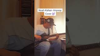 Noah Kahan Anyway Cover [upl. by Eiznek]